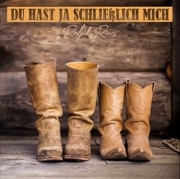 du hast ja schließlich mich